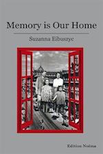 Memory Is Our Home