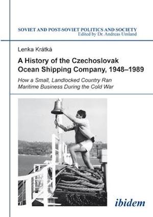 A History of the Czechoslovak Ocean Shipping Company, 1948-1989