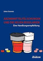 Arzneimittelfälschungen Und Die Neuen Regularien. Eine Handlungsempfehlung