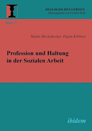 Profession Und Haltung in Der Sozialen Arbeit.