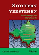 Stottern Verstehen. Ein Erklärungs- Und Therapieansatz