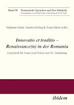 Innovatio Et Traditio - Renaissance(n) in Der Romania. Festschrift Für Franz-Josef Klein Zum 65. Geburtstag