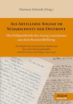 ALS Artillerie-Soldat Im Südabschnitt Der Ostfront. Die Feldpostbriefe Des Georg Lauermann Aus Dem Russlandfeldzug. Vom Beginn Des Unternehmens Barbar