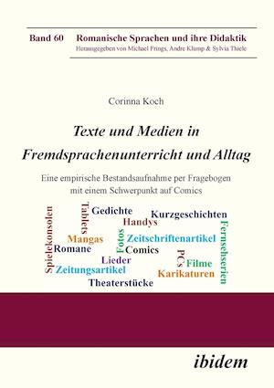 Texte Und Medien in Fremdsprachenunterricht Und Alltag. Eine Empirische Bestandsaufnahme Per Fragebogen Mit Einem Schwerpunkt Auf Comics