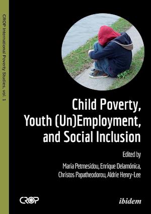 Child Poverty, Youth (Un)Employment, and Social Inclusion.