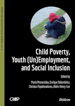 Child Poverty, Youth (Un)Employment, and Social Inclusion.