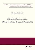 Selbstständiges Lernen Im Lehrwerkbasierten Französischunterricht.