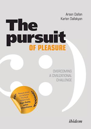 The Pursuit of Pleasure. Overcoming a Civilizational Challenge