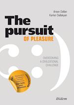 The Pursuit of Pleasure. Overcoming a Civilizational Challenge