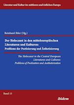 The Holocaust in the Central European Literatures and Cultures. Problems of Poetization and Aestheticization