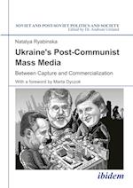 Ukraine's Post-Communist Mass Media