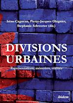 Divisions urbaines. Représentations, mémoires, réalités