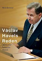 Václav Havels Reden. Aspekte Einer Holistischen Rhetorik