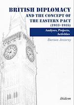 British Diplomacy and the Concept of the Eastern – Analyses, Projects, Activities