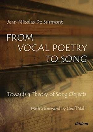 From Vocal Poetry to Song – Towards a Theory of Song Objects