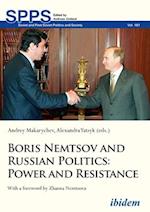 Boris Nemtsov and Russian Politics – Power and Resistance