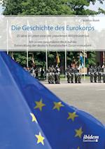 Die Geschichte Des Eurokorps. 25 Jahre Im Leben Eines Der Populärsten Militärbündnisse