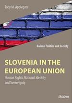 Slovenia in the European Union - Human Rights, National Identity, and Sovereignty