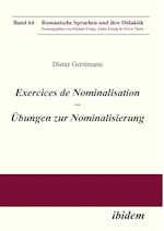 Exercices de nominalisation. Übungen zur Nominalisierung im Französischen