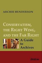 Conservatism, the Right Wing, and the Far Right – A Guide to Archives