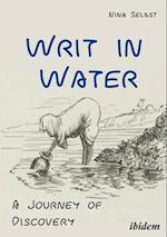 Writ in Water – A Journey of Discovery