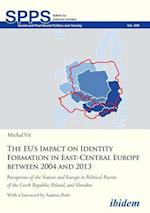 The Eu's Impact on Identity Formation in East-Central Europe Between 2004 and 2013