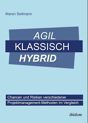 Agil, klassisch, hybrid