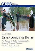 Defending the Faith – The Russian Orthodox Church and the Demise of Religious Pluralism