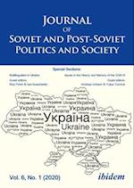 Journal of Soviet and Post–Soviet Politics and S – Volume 6, No. 1 (2020)