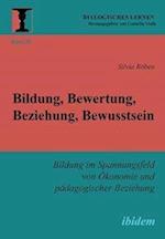 Bildung, Bewertung, Beziehung, Bewusstsein