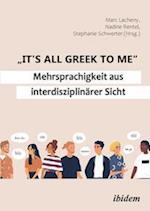 "It's all Greek to me": Mehrsprachigkeit aus interdisziplinärer Sicht