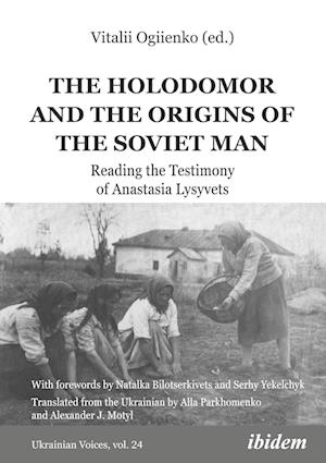 The Holodomor and the Origins of the Soviet Man