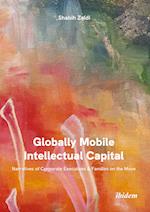 Globally Mobile Intellectual Capital: Narratives of Corporate Executives & Families on the Move
