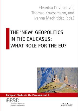 The 'New' Geopolitics in the Caucasus