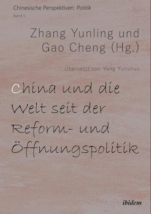 China und die Welt seit der Reform- und Öffnungspolitik