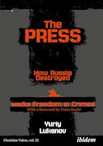 The Press: How Russia destroyed Media Freedom in Crimea