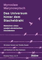 Das Universum hinter dem Stacheldraht: Memoiren eines sowjet-ukrainischen Dissidenten