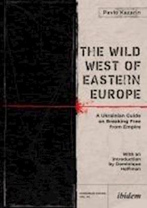 The Wild West of Eastern Europe