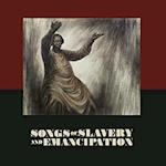 Songs of Slavery and Emancipatio