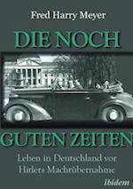 Die noch guten Zeiten (1905-1932)