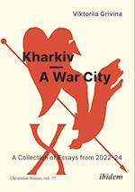 Kharkiv--A War City