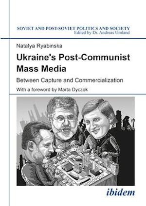 Ukraine's Post-Communist Mass Media