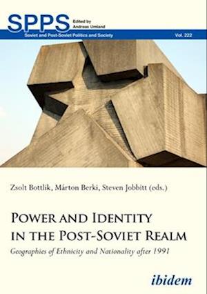 Power and Identity in the Post-Soviet Realm