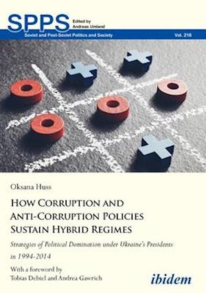 How Corruption and Anti-Corruption Policies Sustain Hybrid Regimes