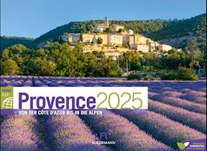 Provence - von der Cote d´ Azur bis in die Alpen - ReiseLust Kalender 2025