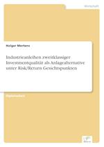 Industrieanleihen zweitklassiger Investmentqualität als Anlagealternative unter Risk/Return Gesichtspunkten