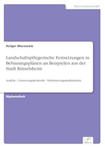 Landschaftspflegerische Festsetzungen in Bebauungsplänen an Beispielen aus der Stadt Rüsselsheim