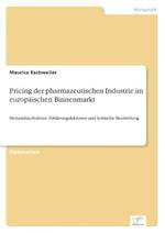 Pricing der pharmazeutischen Industrie im europäischen Binnenmarkt