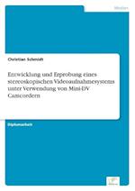 Entwicklung und Erprobung eines stereoskopischen Videoaufnahmesystems unter Verwendung von Mini-DV Camcordern