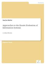 Approaches to the Ex-arte Evaluation of Information Systems